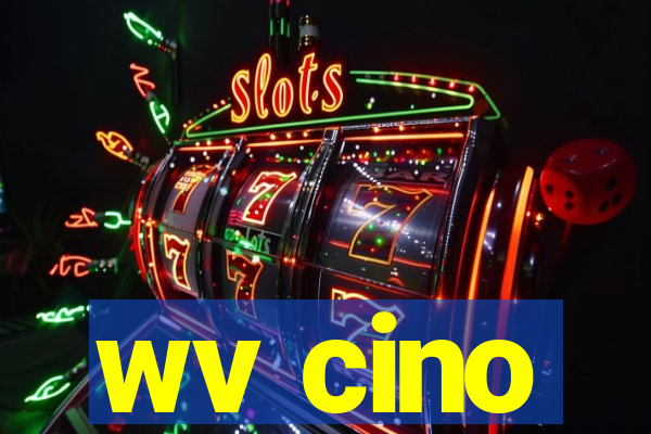 wv cino